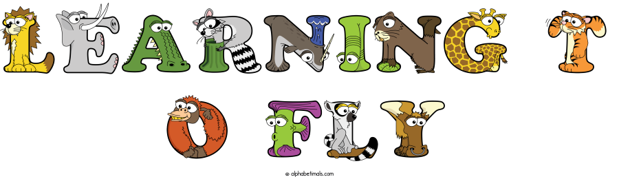 Learning T O Fly animal word art spelling Learning T O Fly with Alphabetimals - cartoon alphabet animals