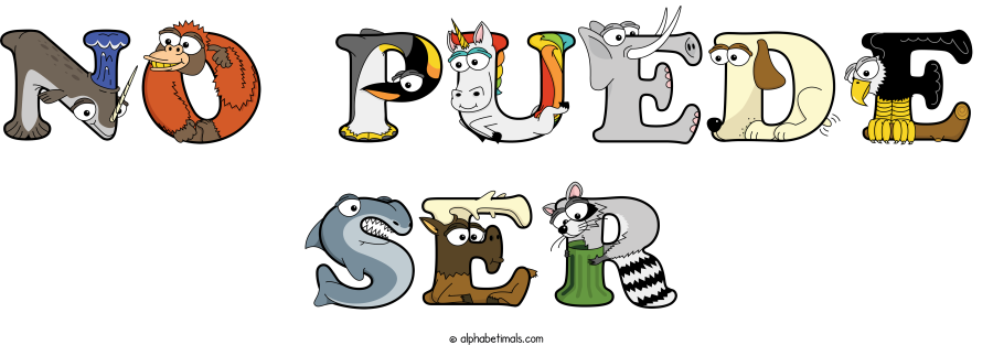 No Puede Ser animal word art spelling No Puede Ser with Alphabetimals - cartoon alphabet animals