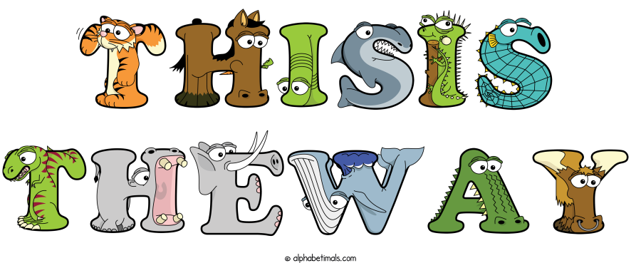 Thisis Theway animal word art spelling Thisis Theway with Alphabetimals - cartoon alphabet animals