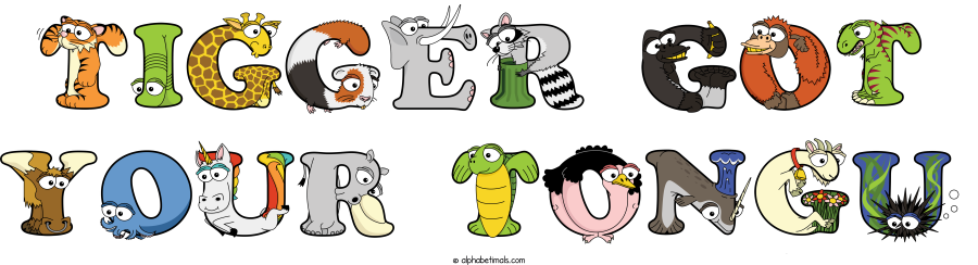 Tigger Got Your Tongu animal word art spelling Tigger Got Your Tongu with Alphabetimals - cartoon alphabet animals