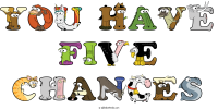 you-have-five-chances animal word art