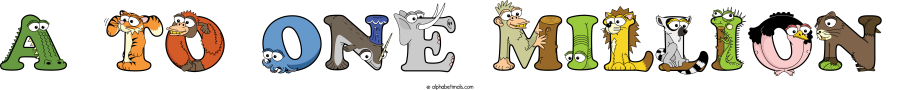 A To One Million animal word art spelling A To One Million with Alphabetimals - cartoon alphabet animals