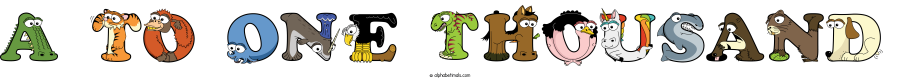 A To One Thousand animal word art spelling A To One Thousand with Alphabetimals - cartoon alphabet animals
