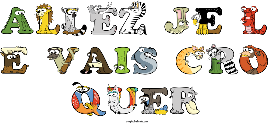 Allez Je L E Vais Cro Quer animal word art spelling Allez Je L E Vais Cro Quer with Alphabetimals - cartoon alphabet animals