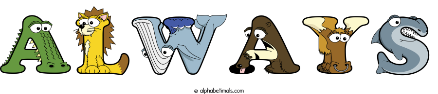 Always animal word art spelling Always with Alphabetimals - cartoon alphabet animals