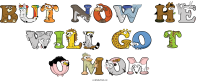 but-now-he--will-go-t-o-mom animal word art