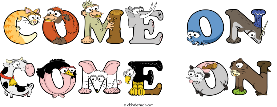 Come On Come On animal word art spelling Come On Come On with Alphabetimals - cartoon alphabet animals