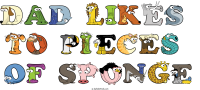 dad-likes--to-pieces--of-sponge animal word art