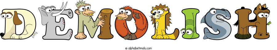Demolish animal word art spelling Demolish with Alphabetimals - cartoon alphabet animals