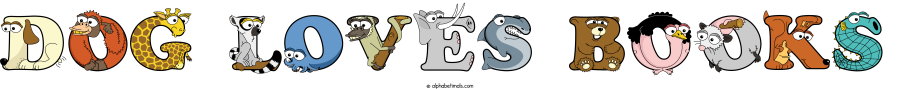Dog Loves Books animal word art spelling Dog Loves Books with Alphabetimals - cartoon alphabet animals