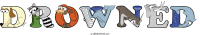 drowned animal word art