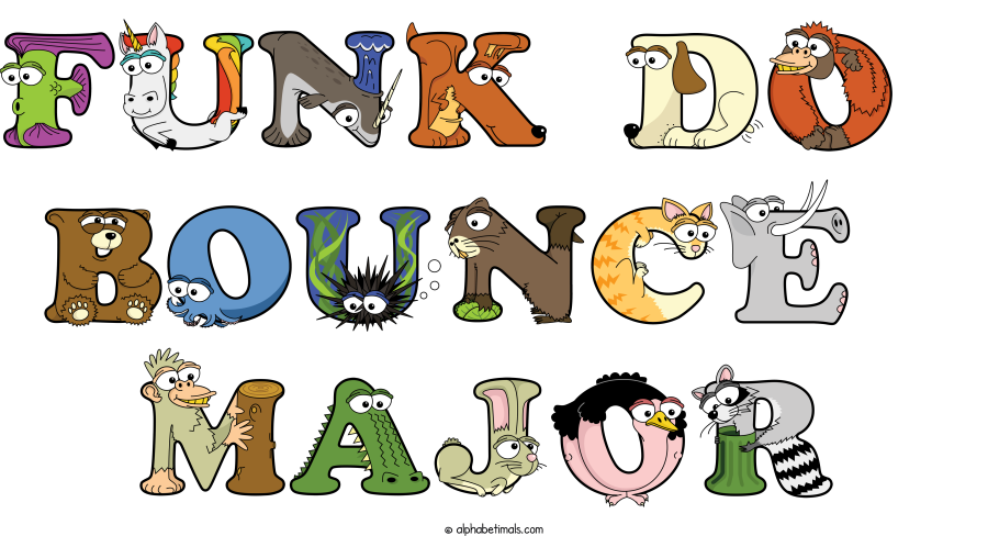 Funk Do  Bounce  Major animal word art spelling Funk Do  Bounce  Major with Alphabetimals - cartoon alphabet animals