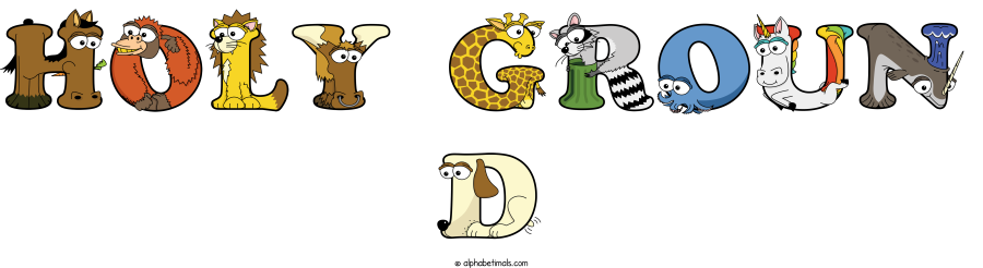 Holy Groun D animal word art spelling Holy Groun D with Alphabetimals - cartoon alphabet animals