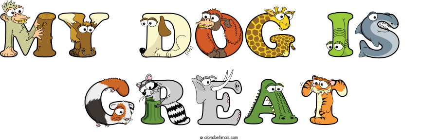 My Dog Is  Great animal word art spelling My Dog Is  Great with Alphabetimals - cartoon alphabet animals