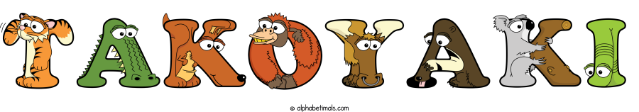 Takoyaki animal word art spelling Takoyaki with Alphabetimals - cartoon alphabet animals