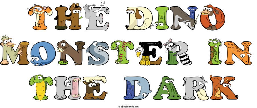 The Dino Monster In  The Dark animal word art spelling The Dino Monster In  The Dark with Alphabetimals - cartoon alphabet animals