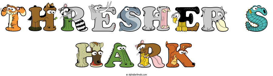 Thresher S Hark animal word art spelling Thresher S Hark with Alphabetimals - cartoon alphabet animals