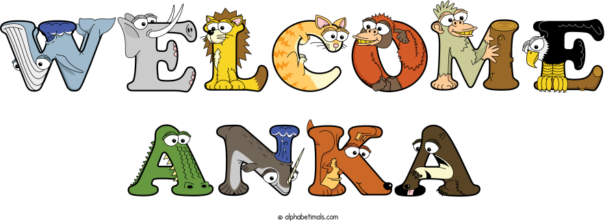 Welcome Anka animal word art spelling Welcome Anka with Alphabetimals - cartoon alphabet animals