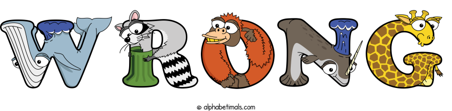 Wrong animal word art spelling Wrong with Alphabetimals - cartoon alphabet animals
