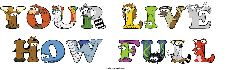 Your Live  How Full animal word art spelling Your Live  How Full with Alphabetimals - cartoon alphabet animals